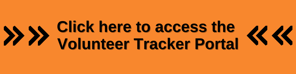 Click here to access the Volunteer Tracker Portal